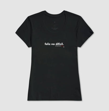 Camiseta Olimpo - Feliz no difícil - PRETA E BRANCA - 100% algodão